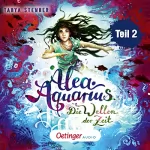 Tanya Stewner: Die Wellen der Zeit Teil 2: Alea Aquarius 8.2