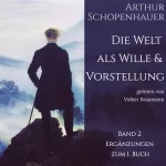 Arthur Schopenhauer: Die Welt als Wille und Vorstellung 2: 