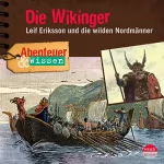 Theresia Singer, Alexander Emmerich: Die Wikinger - Leif Eriksson und die wilden Nordmänner: 