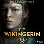 Helga Glaesener: Die Wikingerin: 