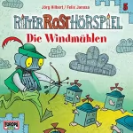 Jörg Hilbert: Die Windmühlen: Ritter Rost 5