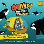 Marcus Giersch: Die Wölfe des Ozeans. Das Original-Hörspiel zur TV-Serie: Go Wild! - Mission Wildnis 40