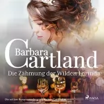 Barbara Cartland: Die Zähmung der Wilden Lorinda: Die zeitlose Romansammlung von Barbara Cartland 19