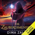 Dima Zales, Anna Zaires: Die Zauberdimension: Der Zaubercode, Teil 2: 