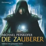 Michael Peinkofer: Die Zauberer: Die Zauberer 1