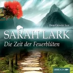 Sarah Lark: Die Zeit der Feuerblüten: Die Feuerblüten 1