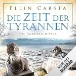 Ellin Carsta: Die Zeit der Tyrannen: Die Falkenbach-Saga 7