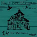 Andrea Habeney: Die Zeitfalle: Haus der Hüterin 14