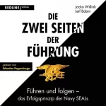 Jocko Willink, Leif Babin: Die zwei Seiten der Führung: Führen und folgen - das Erfolgsprinzip der Navy SEALs