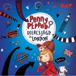 Ulrike Rylance: Diebesjagd in London: Penny Pepper 7