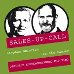 Stephan Heinrich, Joachim Rumohr: Digitale Kundengewinnung mit XING: Sales-up-Call