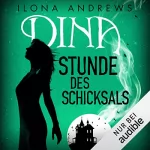 Ilona Andrews: Dina - Stunde des Schicksals: Innkeeper Chronicles 3