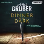 Andreas Gruber: Dinner in the Dark: 