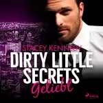 Stacey Kennedy: Dirty Little Secrets - Geliebt: CEO-Romance 4