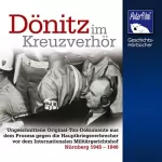 Klaus Höffkes: Dönitz im Kreuzverhör: 