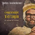 Jochen Malmsheimer: Dogensuppe Herzogin - ein Austopf mit Einlage: 