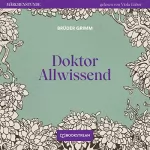 Brüder Grimm: Doktor Allwissend: Märchenstunde