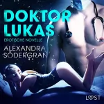 Alexandra Södergran: Doktor Lukas: Erotische Novelle