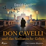 David Conti: Don Cavelli und das Sizilianische Gebet: Don Cavelli 4
