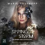 Marie Graßhoff: Dornen der Hoffnung: Spring Storm 2
