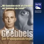 Karl Höffkes: Dr. Josef Goebbels -Der Propagandakrieger: 