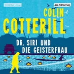 Colin Cotterill: Dr. Siri und die Geisterfrau: 