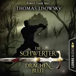 Thomas Lisowsky: Drachenblut: Die Schwerter 2