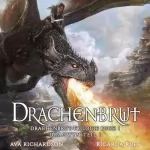 Ava Richardson: Drachenbrut: Drachenbrut-Trilogie: Dracwyn Teil 1