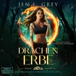 Jen L. Grey: Drachenerbe: Die Verborgener-König-Serie 2