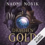 Naomi Novik: Drachengold: Die Feuerreiter Seiner Majestät 7
