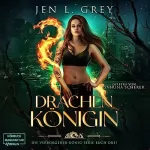 Jen L. Grey: Drachenkönigin: Die Verborgener-König-Serie 3