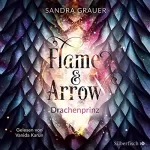 Sandra Grauer: Drachenprinz: Flame & Arrow 1