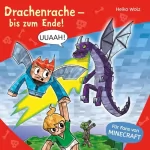 Heiko Wolz: Drachenrache – bis zum Ende!: Minecraft 3