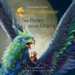 Cornelia Funke: Drachenreiter - Die Feder eines Greifs: Drachenreiter 2
