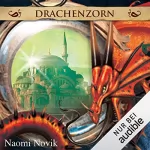 Naomi Novik: Drachenzorn: Die Feuerreiter Seiner Majestät 3