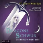 P. C. Cast, Kristin Cast: Dragons Schwur: Eine House of Night Story