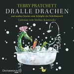 Terry Pratchett: Dralle Drachen und andere Stories vom Schöpfer der Scheibenwelt: 