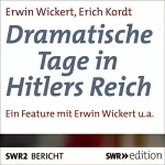 Erwin Wickert, Erich Kordt: Dramatische Tage in Hitlers Reich: 