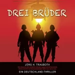 Jörg H. Trauboth: Drei Brüder: 
