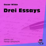 Oscar Wilde: Drei Essays: 