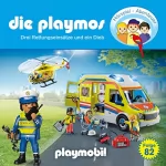 David Bredel, Florian Fickel: Drei Rettungseinsätze und ein Dieb. Das Original Playmobil Hörspiel: Die Playmos 82