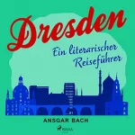 Ansgar Bach: Dresden: 