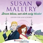 Susan Mallery: Drum küsse, wer sich ewig bindet: Fool