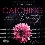 J. S. Wonda: Du gehörst mir: Catching Beauty 1