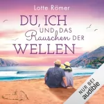 Lotte Römer: Du, ich und das Rauschen der Wellen: Liebe auf Rhodos 2