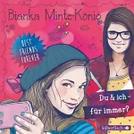 Bianka Minte-König: Du & ich - für immer?: Best Friends Forever 1