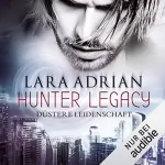Lara Adrian: Düstere Leidenschaft: Midnight Breed Hunter Legacy 1