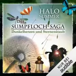 Halo Summer: Dunkelherzen und Sternenstaub: Die Sumpfloch-Saga 2