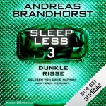 Andreas Brandhorst: Dunkle Risse: Sleepless 3