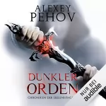 Alexey Pehov: Dunkler Orden: Chroniken der Seelenfänger 2